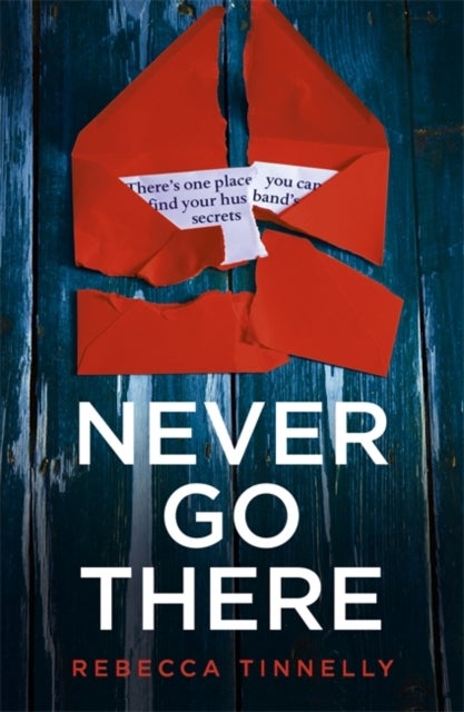 Never Go There - An addictively dark thriller with a shocking end!