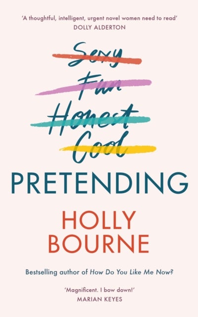 Pretending - A clever and hilarious novel from the author of SO THRILLED FOR YOU