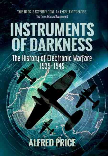 Instruments of Darkness - The History of Electronic Warfare, 1939-1945