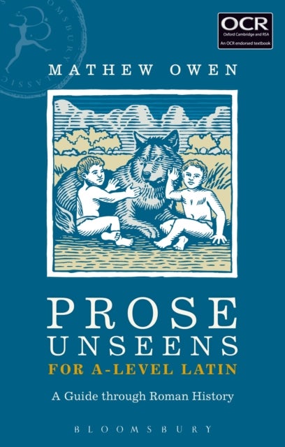Prose Unseens for A-Level Latin - A Guide through Roman History