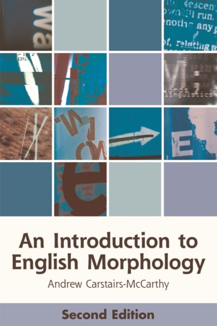 An Introduction to English Morphology - Words and Their Structure (2nd edition)