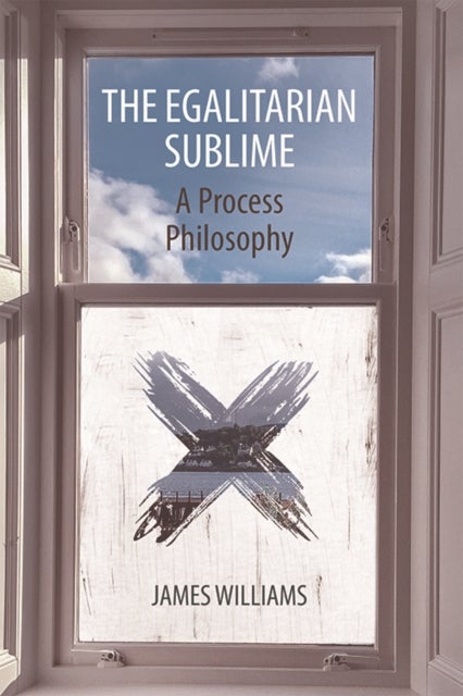 The Egalitarian Sublime - A Process Philosophy