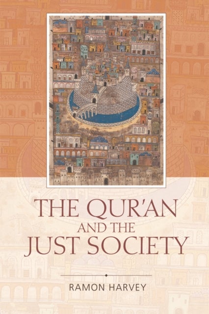 The Qur''an and the Just Society