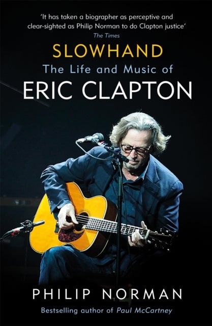Slowhand - The Life and Music of Eric Clapton