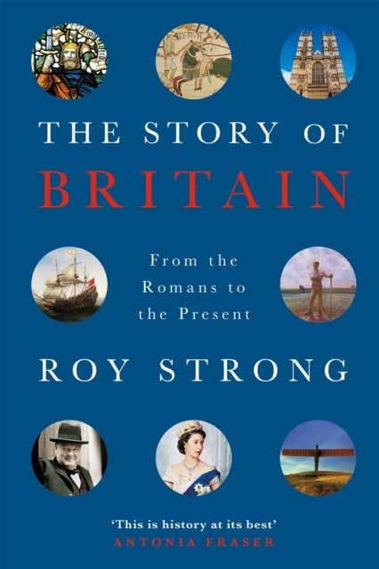 The Story of Britain - From the Romans to the Present