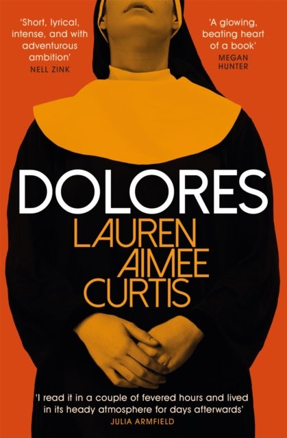 Dolores - From one of Granta’s Best of Young British Novelists