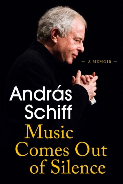 Music Comes Out of Silence - A Memoir