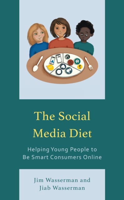 Social Media Diet - Helping Young People to Be Smart Consumers Online