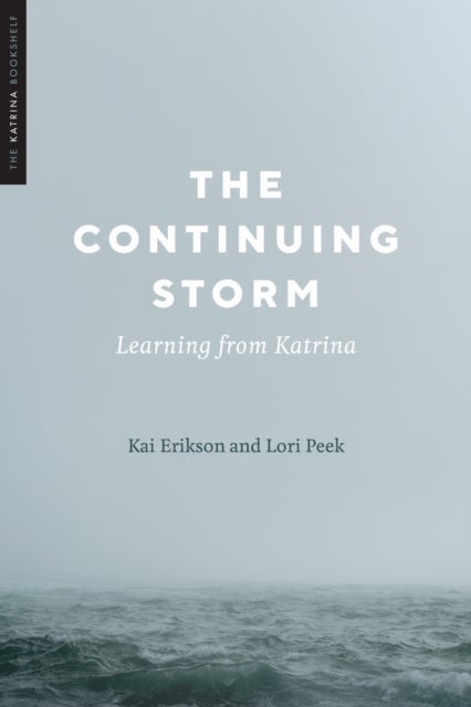 The Continuing Storm - Learning from Katrina