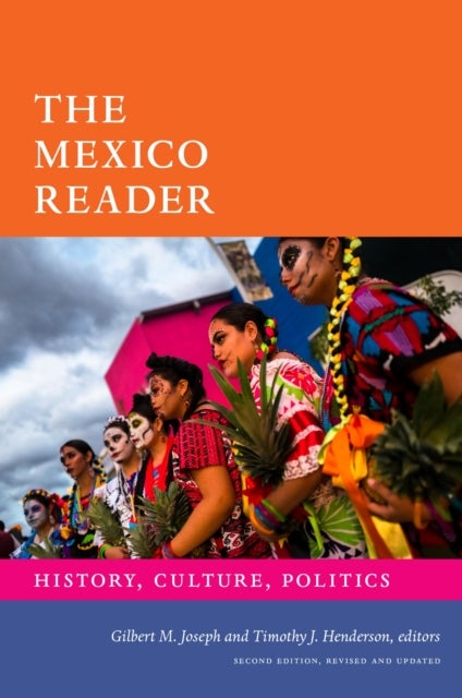 The Mexico Reader - History, Culture, Politics