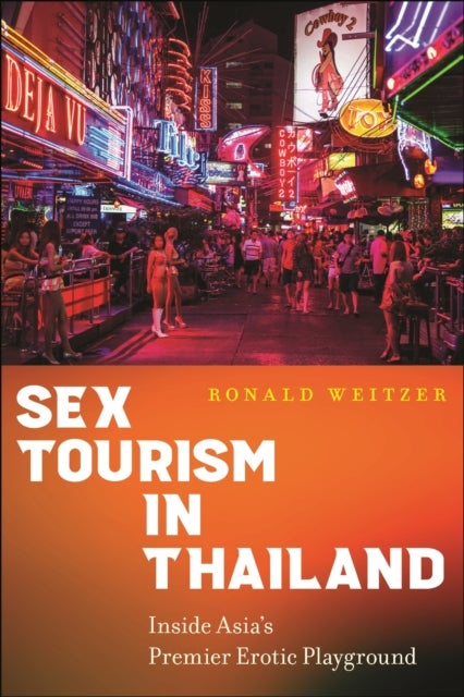 Sex Tourism in Thailand - Inside Asia's Premier Erotic Playground