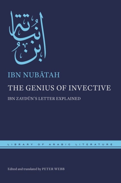 The Genius of Invective - Ibn Zaydun's Letter Explained