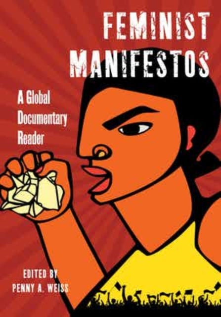 Feminist Manifestos - A Global Documentary Reader