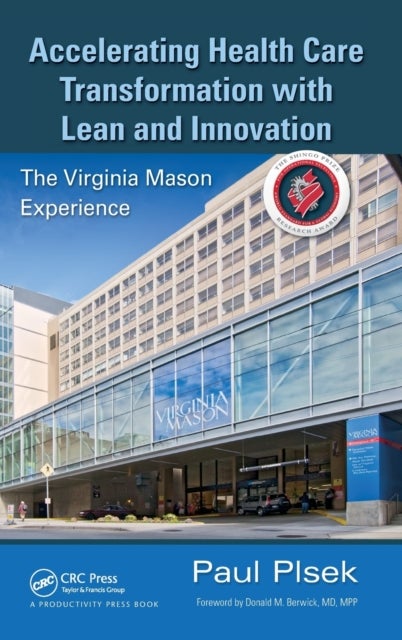 Accelerating Health Care Transformation with Lean and Innovation - The Virginia Mason Experience
