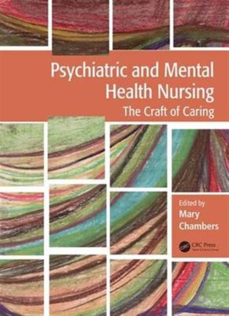 Psychiatric and Mental Health Nursing - The craft of caring