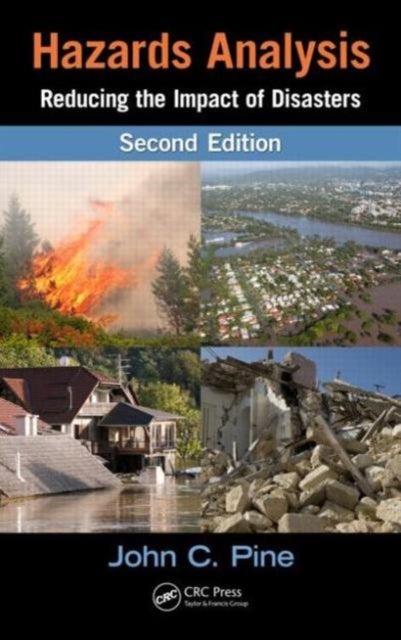 Hazards Analysis - Reducing the Impact of Disasters, Second Edition