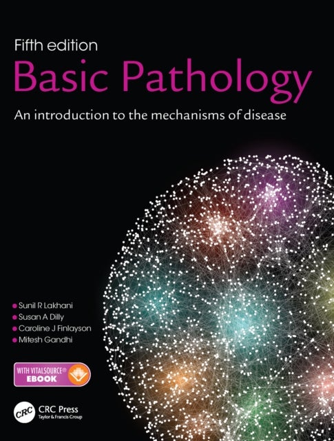 Basic Pathology - An introduction to the mechanisms of disease