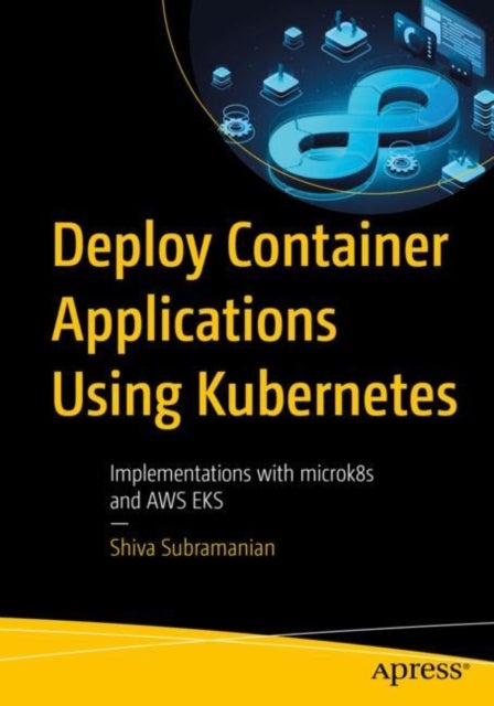Deploy Container Applications Using Kubernetes - Implementations with microk8s and AWS EKS