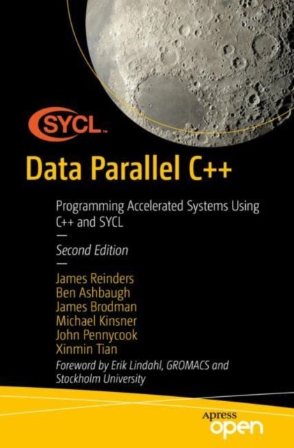 Data Parallel C++ - Programming Accelerated Systems Using C++ and SYCL