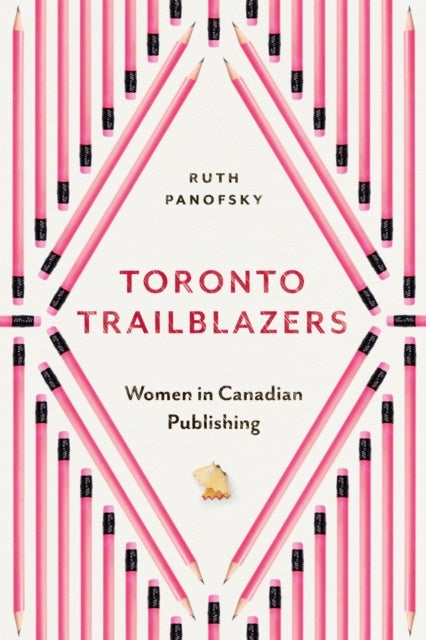 Toronto Trailblazers - Women in Canadian Publishing