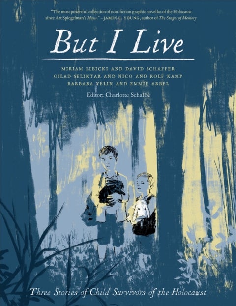 But I Live - Three Stories from Child Survivors of the Holocaust