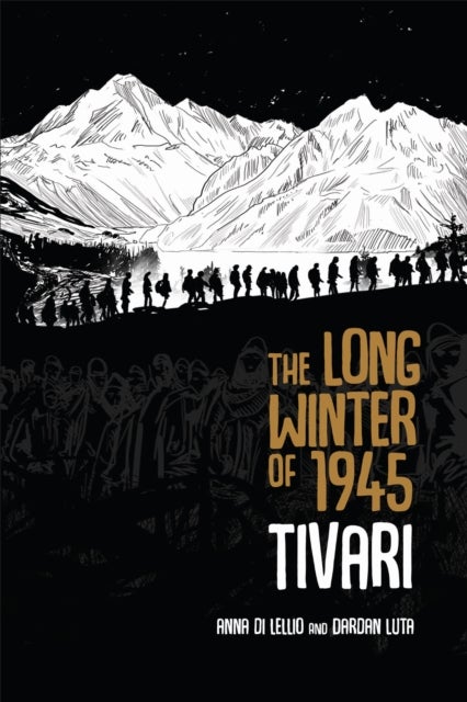 The Long Winter of 1945 - Tivari