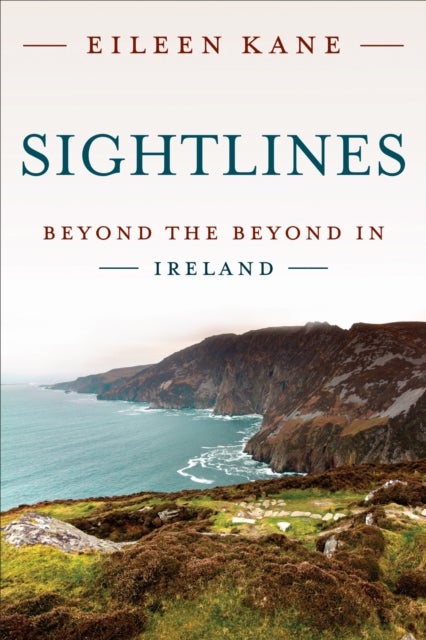 Sightlines - Beyond the Beyond in Ireland