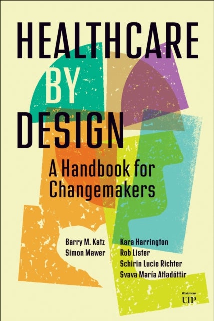 Healthcare by Design - A Handbook for Changemakers