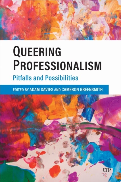 Queering Professionalism - Pitfalls and Possibilities