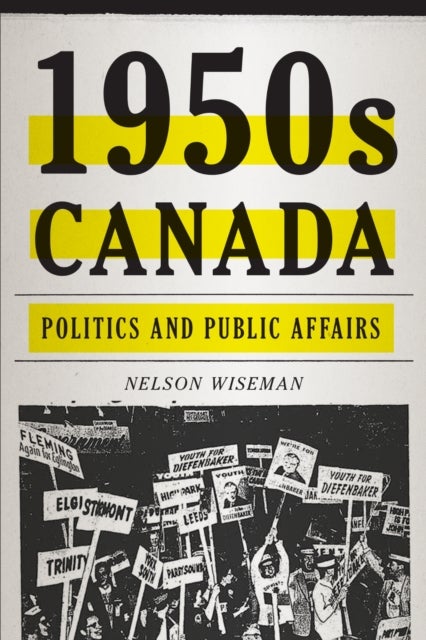 1950s Canada - Politics and Public Affairs