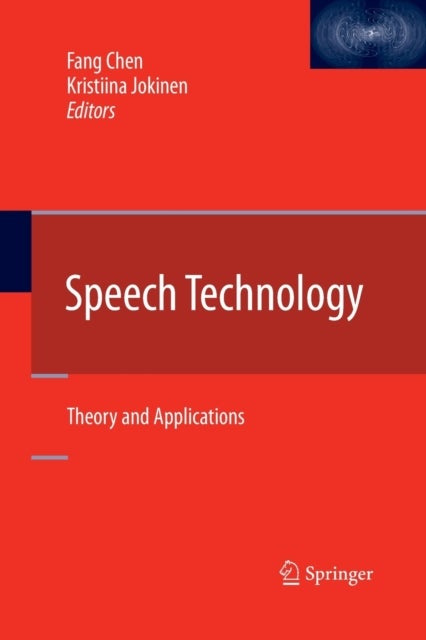 Speech Technology - Theory and Applications