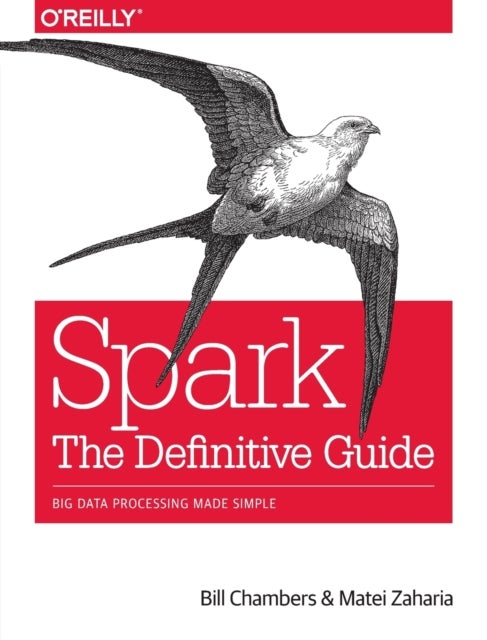 Spark – The Definitive Guide - Big data processing made simple