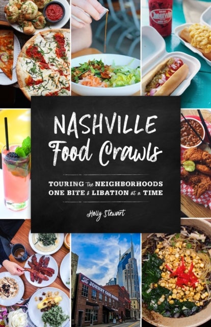 Nashville Food Crawls - Touring the Neighborhoods One Bite and Libation at a Time