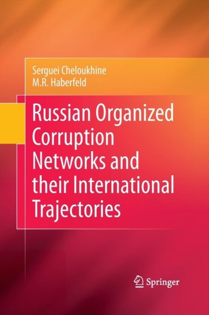 Russian Organized Corruption Networks and their International Trajectories