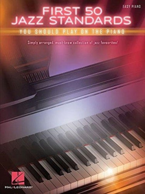 First 50 Jazz Standards - You Should Play on the Piano