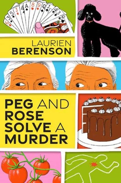 Peg and Rose Solve a Murder - A Charming and Humorous Cozy Mystery
