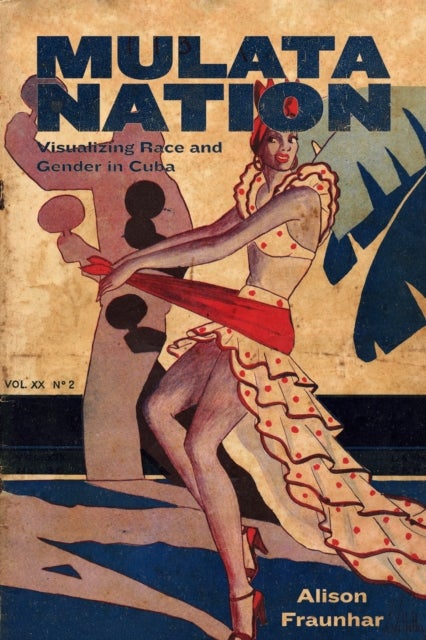 Mulata Nation - Visualizing Race and Gender in Cuba