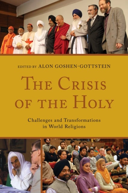 The Crisis of the Holy - Challenges and Transformations in World Religions