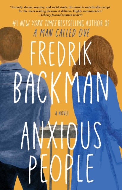 Anxious People - A Novel