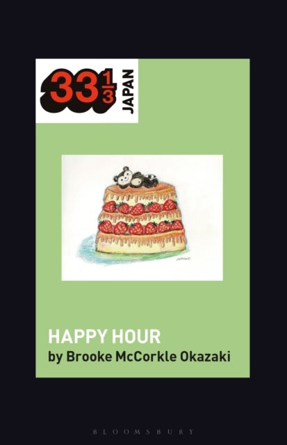 Shonen Knife¿s Happy Hour - Food, Gender, Rock and Roll
