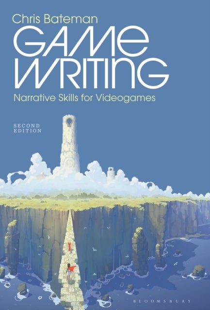Game Writing - Narrative Skills for Videogames