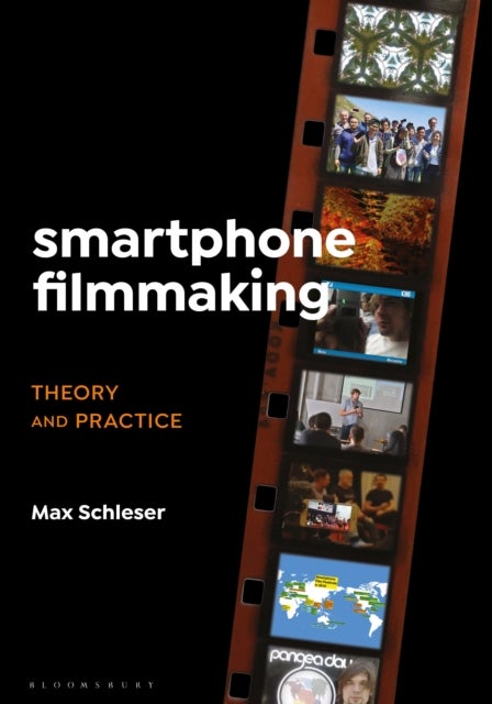 Smartphone Filmmaking - Theory and Practice