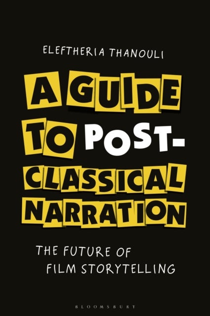 A Guide to Post-classical Narration - The Future of Film Storytelling