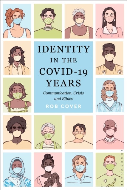Identity in the COVID-19 Years - Communication, Crisis, and Ethics