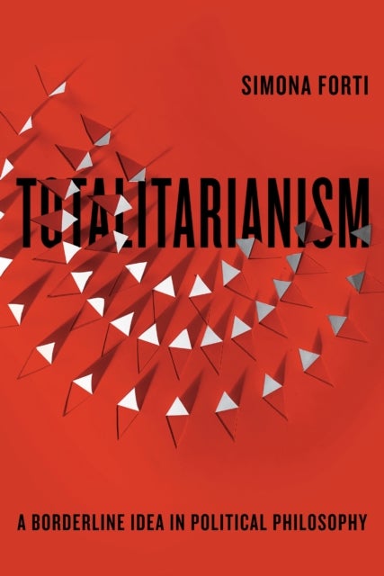 Totalitarianism - A Borderline Idea in Political Philosophy