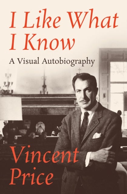 I Like What I Know - A Visual Autobiography