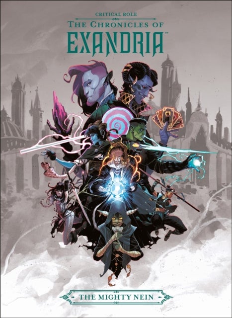 Critical Role: The Chronicles of Exandria   The Mighty Nein
