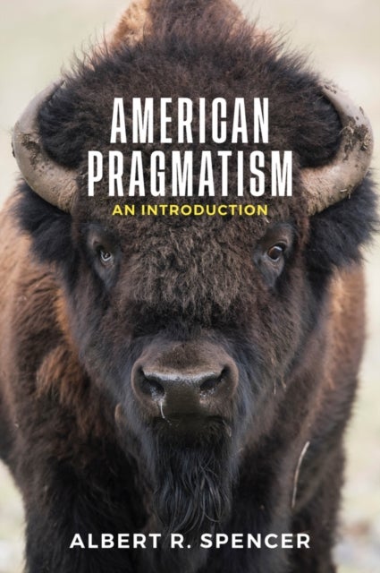 American Pragmatism – An Introduction - An Introduction