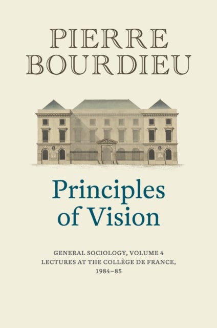 Principles of Vision – General Sociology, Volume 4 - General Sociology, Volume 4