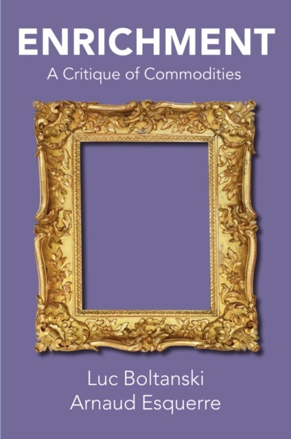 Enrichment – A Critique of Commodities - A Critique of Commodities